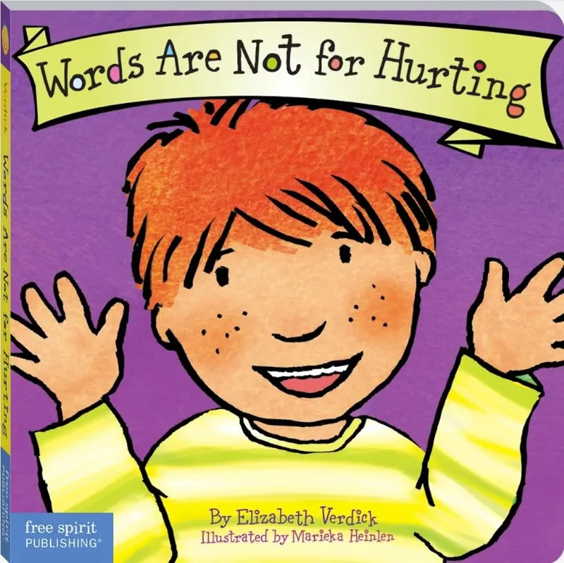 Words Are Not for Hurting (Best Behaviour Series) – Gentle Board Book for Toddlers (Ages 1-4 yrs) | Build Kind Words & Strong Relationships | by Free Spirit Publishing
