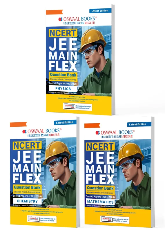 NCERT JEE (Main) FLEX | Chapter-wise & Topic-wise NCERT Objective Question Bank-Physics, Chemistry & Mathematics (Set of 3 Books) | Includes-Jan & Apr 2026 Fully Solved Papers | Latest Edition For 2027 Exam | With Oswaal AI