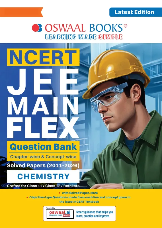 NCERT JEE (Main) FLEX | Chapter-wise & Topic-wise NCERT Objective Question Bank-Chemistry | Includes-Jan & Apr 2026 Fully Solved Papers | Latest Edition For 2027 Exam | With Oswaal AI