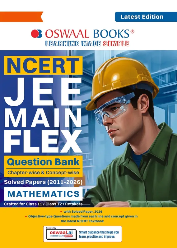 NCERT JEE (Main) FLEX | Chapter-wise & Topic-wise NCERT Objective Question Bank-Mathematics | Includes-Jan & Apr 2026 Fully Solved Papers | Latest Edition For 2027 Exam | With Oswaal AI