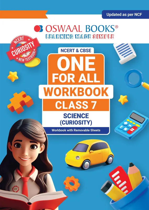 One For All Workbook Class 7 Science | NCERT & CBSE | Latest Curiosity | NCF Compliant | Competency-Based Assessment, Concept Clarity & Scientific Practice