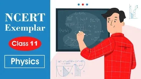 CBSE Class 11 NCERT Class 11th Solutions + Exemplar | Physics | Online Mock Test | For 2026 Exams