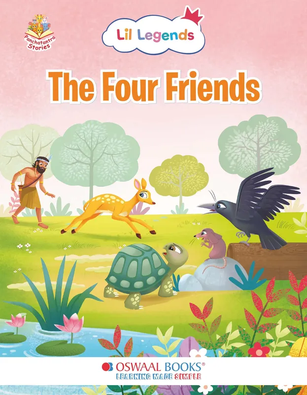 Lil Legends Panchatantra Stories for Kids Age 2+ Years - The Four Friends | Short Illustrated English Bedtime Stories with Colourful Pictures | Picture Book for Early Readers