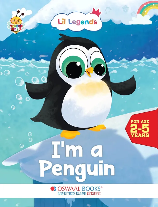 Lil Legends Know Me Series Birds - I am a Penguin | Illustrated Picture Book for Kids Age 2+ Years | Fun Facts & Engaging Stories About Birds for Early Learning