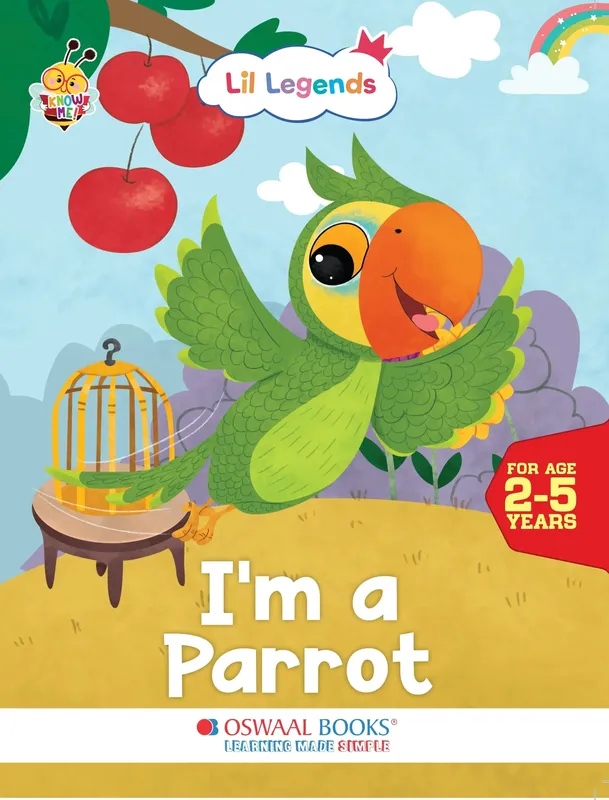 Lil Legends Know Me Series Birds - I am a Parrot | Illustrated Picture Book for Kids Age 2+ Years | Fun Facts & Engaging Stories About Birds for Early Learning