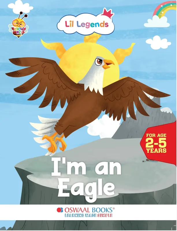 Lil Legends Know Me Series Birds - I am an Eagle | Illustrated Picture Book for Kids | Fun Facts and Engaging Stories | Early Learning | Age 2+ Years