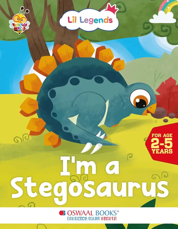 Lil Legends Know Me Series Dinosaurs - I am a Stegosaurus | Illustrated Picture Book for Kids Age 2+ Years | Fun Facts and Engaging Stories About Dinosaurs for Early Learning