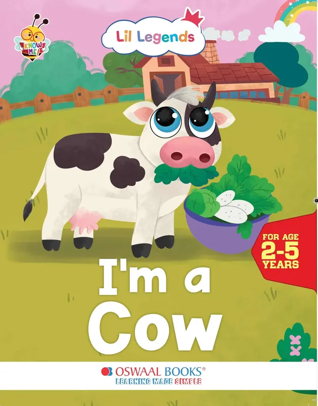 Lil Legends Know Me Series for Kids | I am a Cow | Fascinating Pet Animal Book | Illustrated Picture Book | Age 2+ Years | Early Learning Fun | Paperback