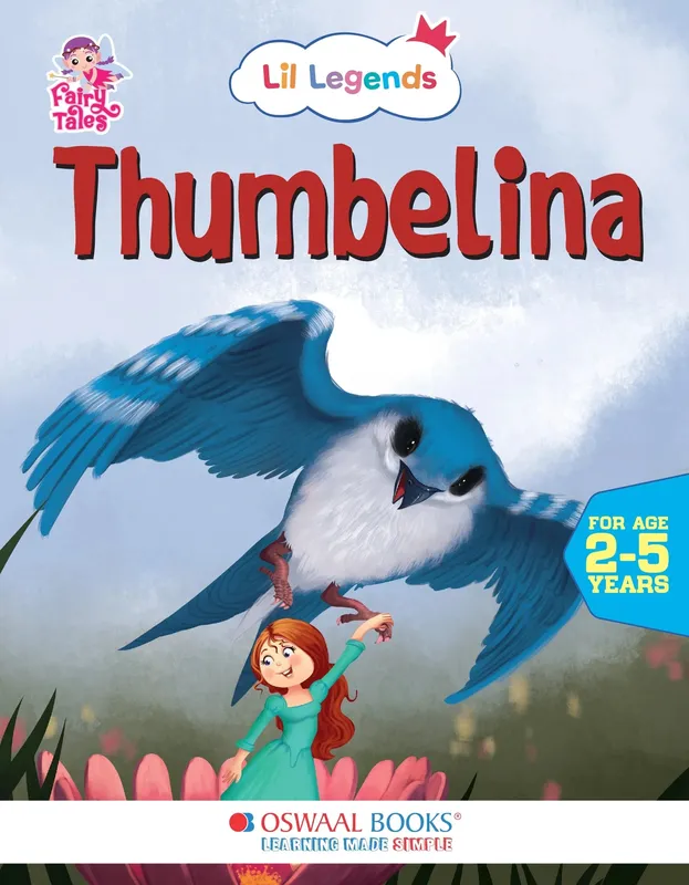 Lil Legends Fairy Tales for Kids | Thumbelina | Illustrated Story Book | Bed Time Story Book | Classic Tale Picture Book | Age 2-5 Years | Early Learning Fun