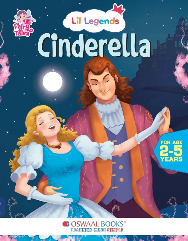 Lil Legends Fairy Tales for Kids | Cinderella | Illustrated Story Book | Bed Time Story Book | Classic Tale Picture Book | Age 2-5 Years | Early Learning Fun