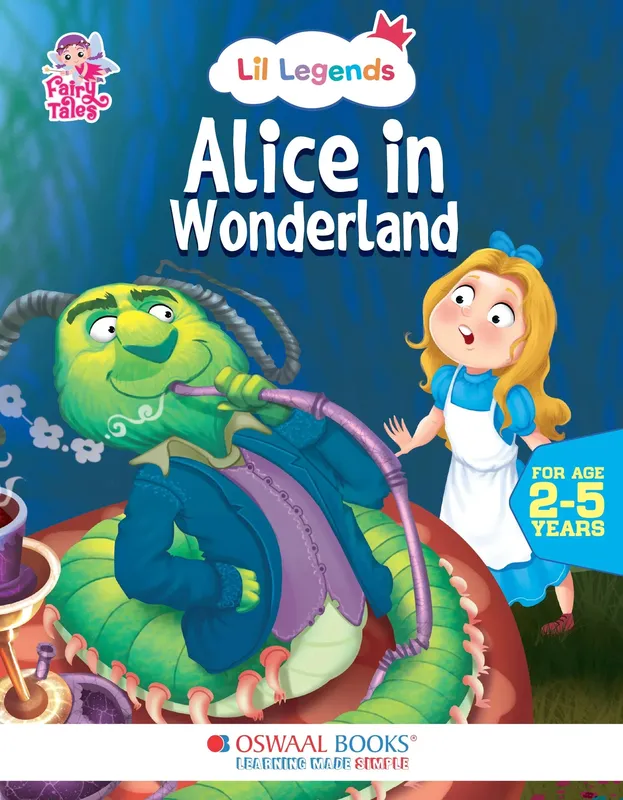 Lil Legends Fairy Tales for Kids | Alice in Wonderland | Illustrated Story Book | Bed Time Story Book | Classic Tale Picture Book | Age 2-5 Years | Early Learning Fun