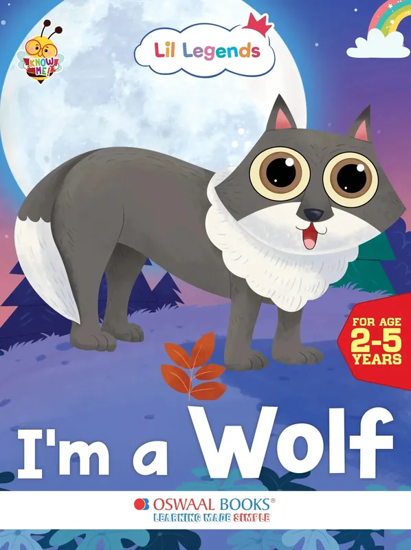 Lil Legends Know Me Series for Kids | I am a Wolf | Fascinating Wild Animal Book | Illustrated Picture Book | Age 2+ Years | Early Learning Fun | Paperback