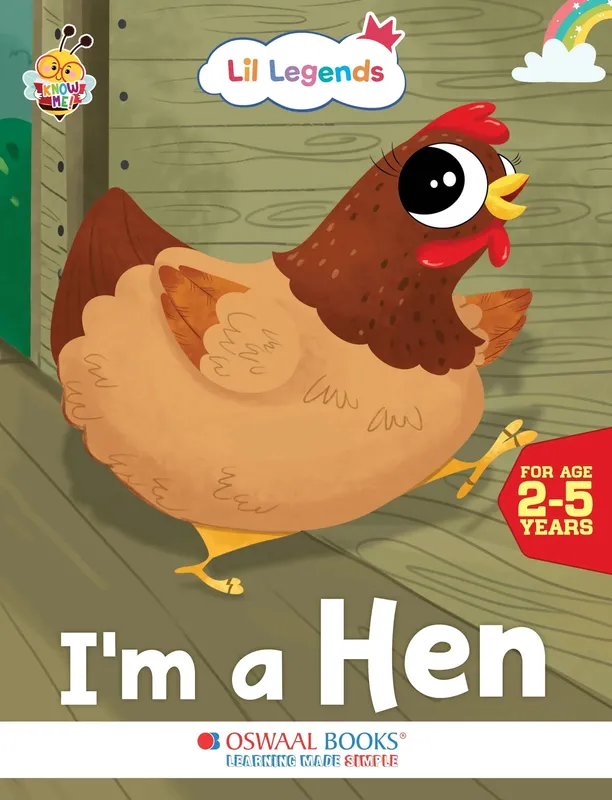 Lil Legends Know Me Series for Kids | I am a Hen | Fascinating Farm Animal Book | Illustrated Picture Book | Age 2+ Years | Early Learning Fun | Paperback