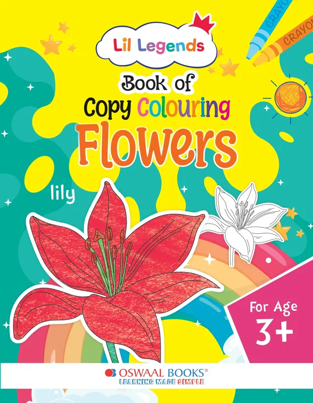 Lil Legends Book Of Copy Colouring Flowers for Kids | Fun Activity Book to Boost Focus, Vocabulary and Creativity | For Nursery/LKG/UKG | Age 3+