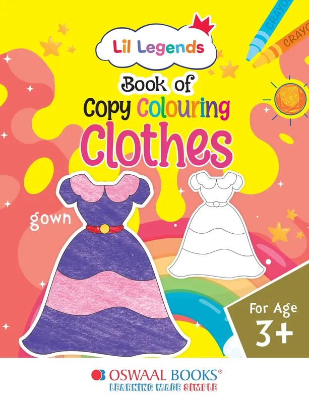 Lil Legends Book Of Copy Colouring Clothes for Kids | Fun Activity Book to Boost Focus, Vocabulary and Creativity | For Nursery/LKG/UKG | Age 3+