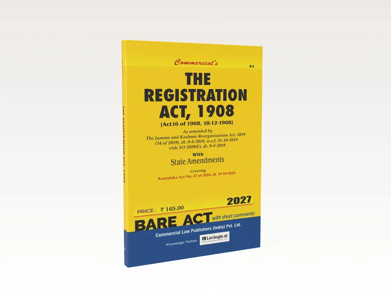 The Registration Act, 1908 As amended by The Jammu and Kashmir Reorganisation Act, 2019 (2027 Edition)