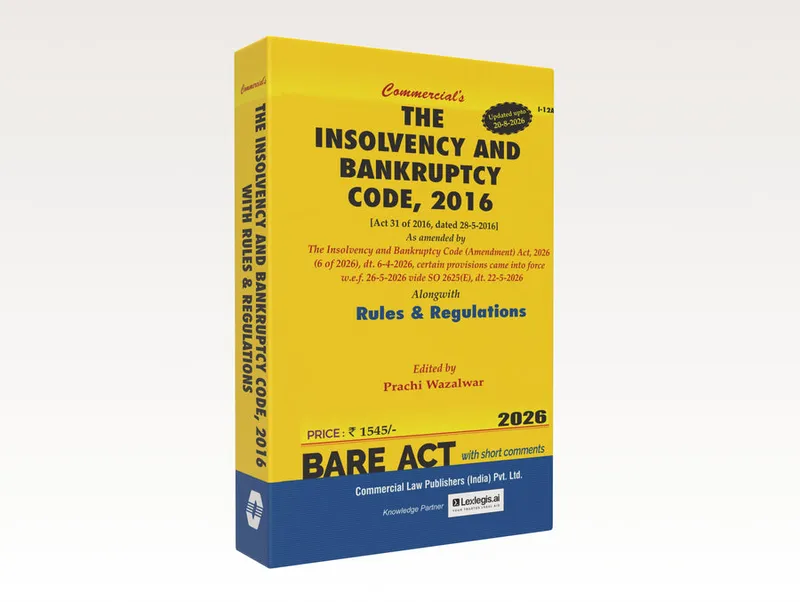 The Insolvency & Bankruptcy Code, 2016 alongwith Rules & Regulations (Updated upto 20-8-2026)