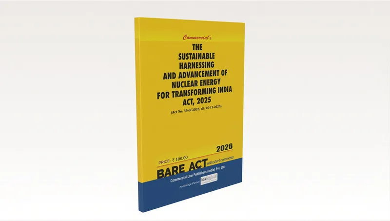The Sustainable Harnessing and Advancement of Nuclear Energy for Transforming India Act, 2025