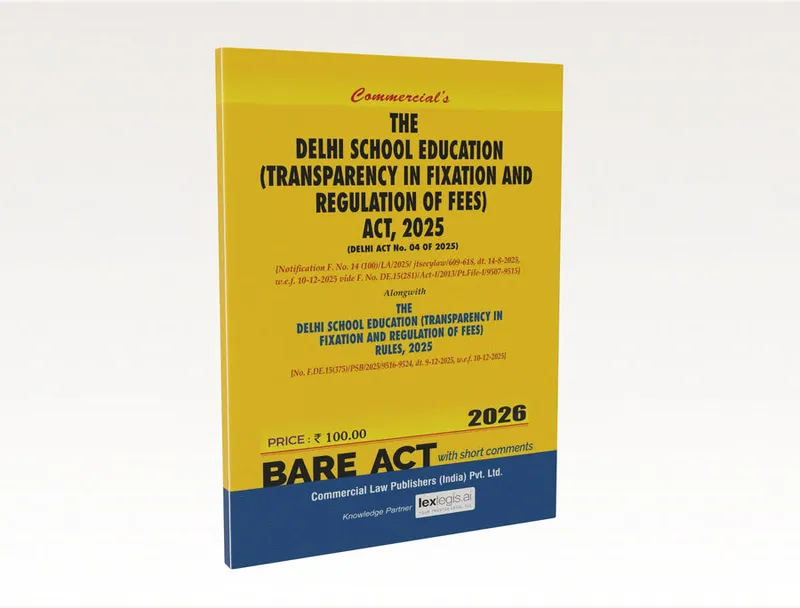 The Delhi School Education (Transparency in Fixation and Regulation of Fees) Act, 2025