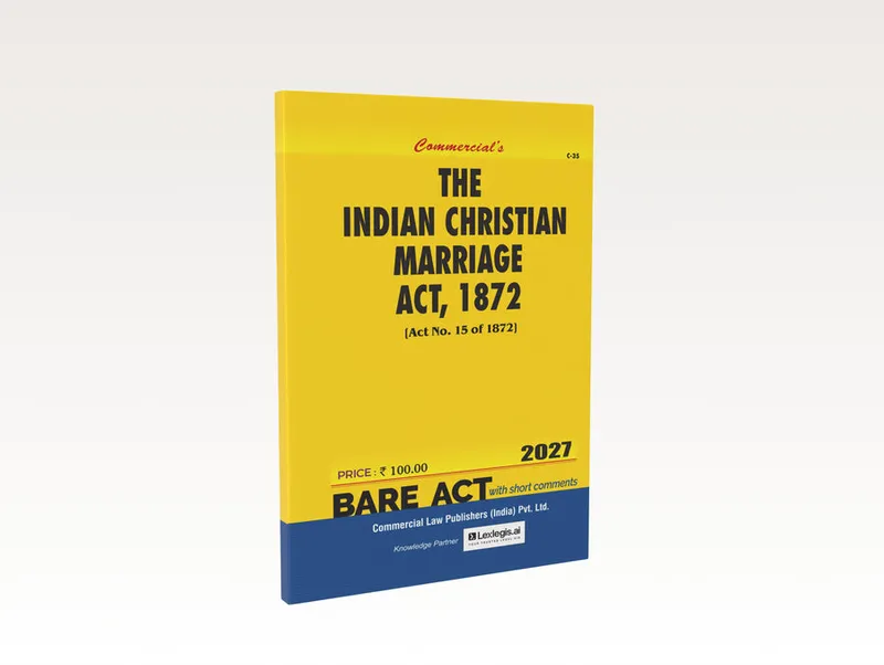 The Indian Christian Marriage Act, 1872 (2027 Edition)