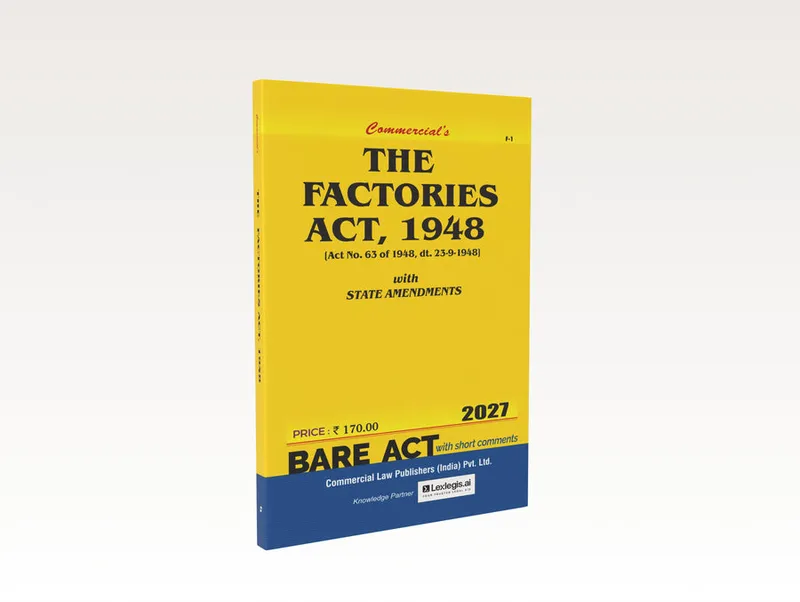 The Factories Act, 1948 with State Amendments (2027 Edition)