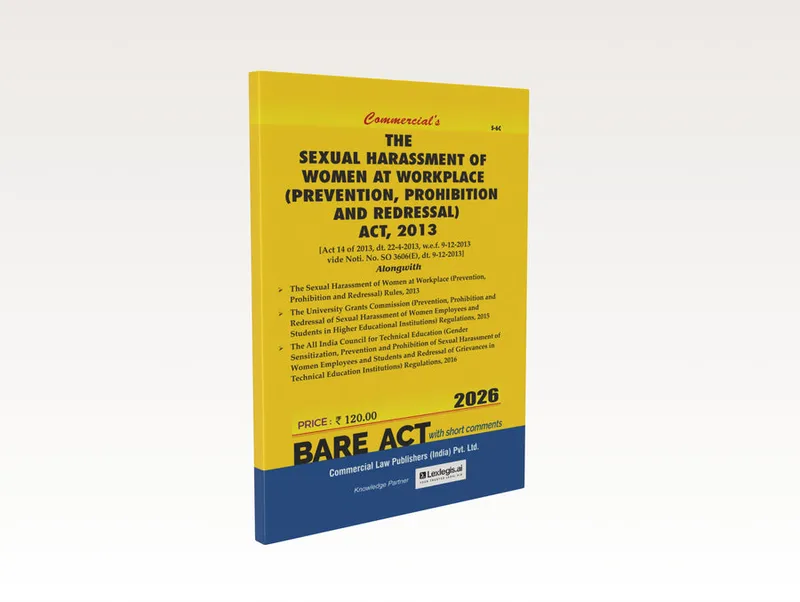 The Sexual Harassment of Women at Workplace (Prevention, Prohibition and Redressal) Act, 2013