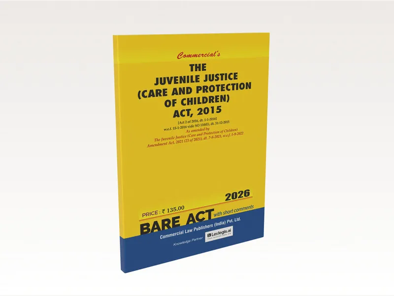 The Juvenile Justice (Care & Protection of Children) Act, 2015