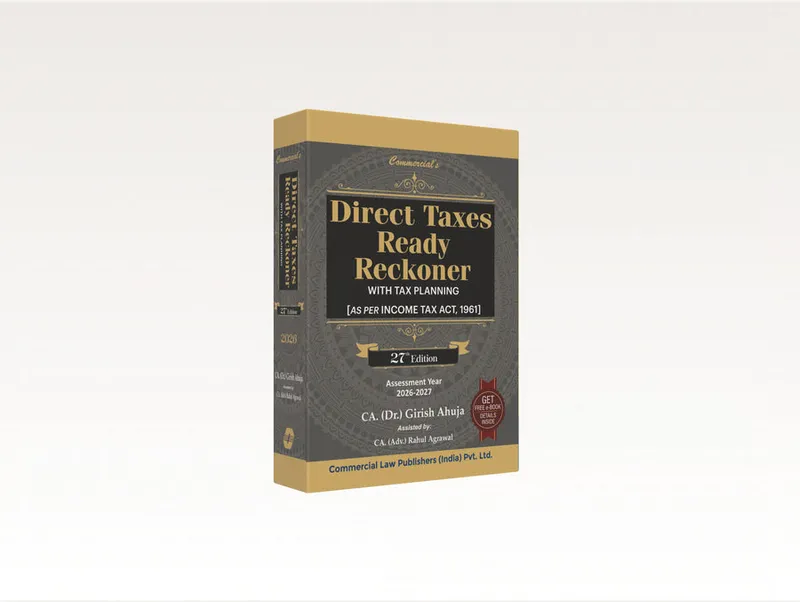 Direct Taxes Ready Reckoner with Tax Planning (As per Income Tax Act, 1961)