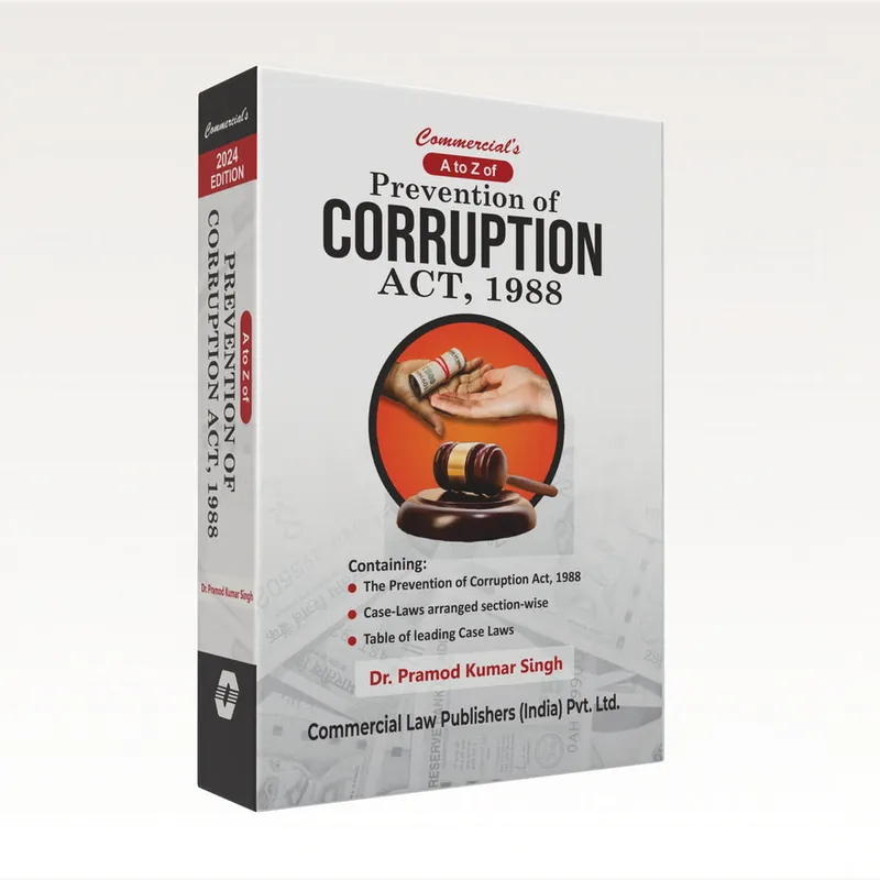 A to Z of Prevention of Corruption Act, 1988