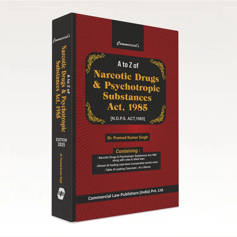 A to Z of Narcotic Drugs & Psychotropic Substances Act, 1985