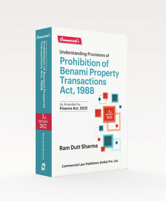 Understanding Provisions of Prohibition of Benami Property Transactions Act, 1988
