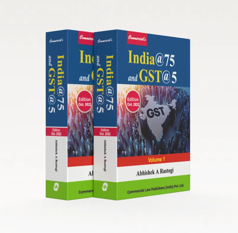 India @ 75 and GST @ 5 - Vols. 1 & 2