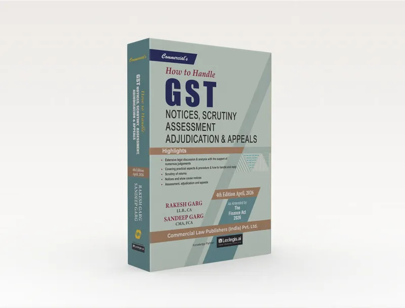 How to Handle GST Notices Scrutiny, Assessment Adjudication & Appeals