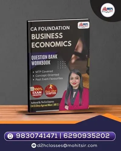 CA Foundation - Business Economics - Workbook By CA CS Divya Agarwal (AIR 3)