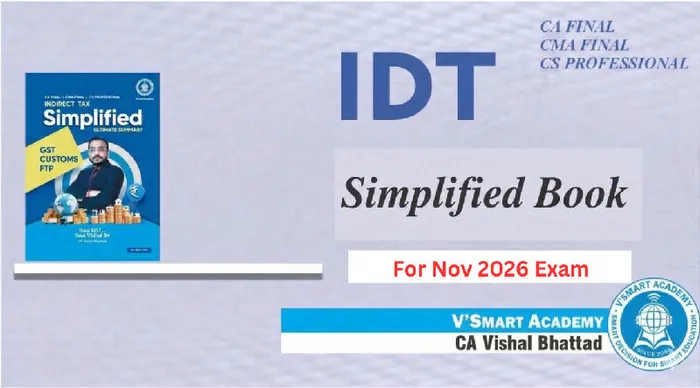 Final IDT Simplified Book | By CA Vishal Bhattad