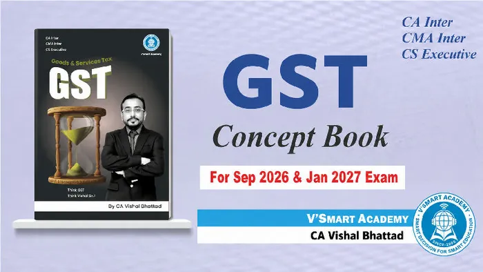 GST Concept Book | CA Inter IDT | By CA Vishal Bhattad