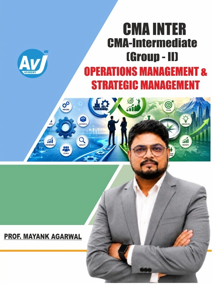 Ultimate CMA Intermediate Group II Operations Management & Strategic Management Book by Prof. Mayank Agarwal | AVJ Academy