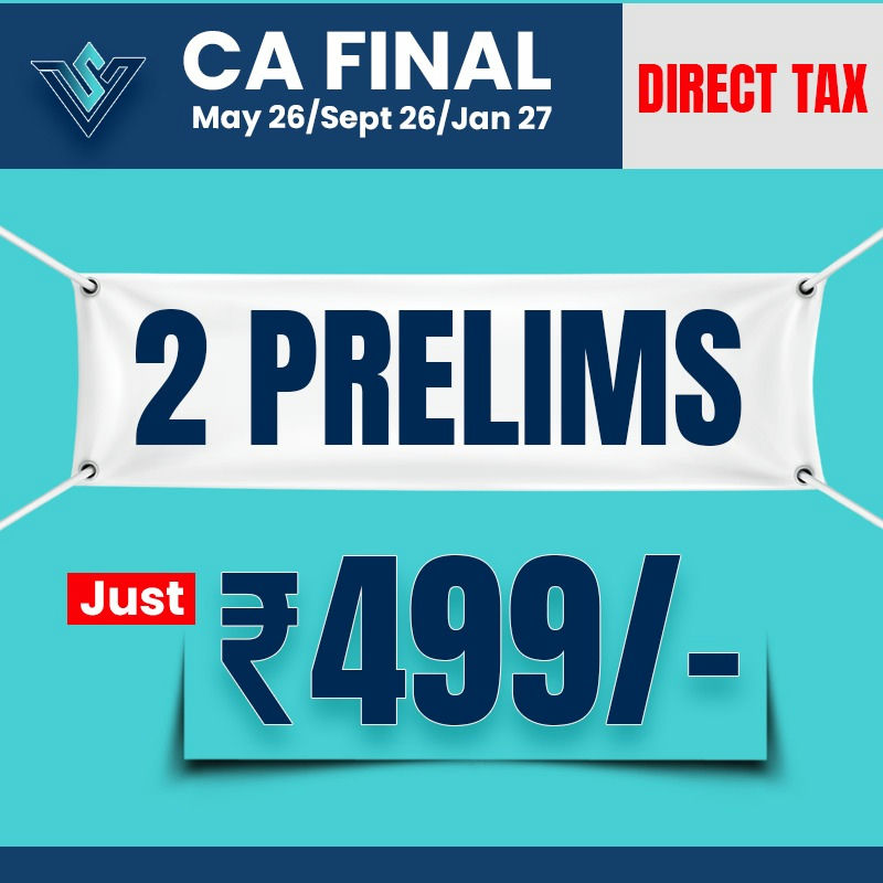 CA Final Direct Tax Test Series – Prelims