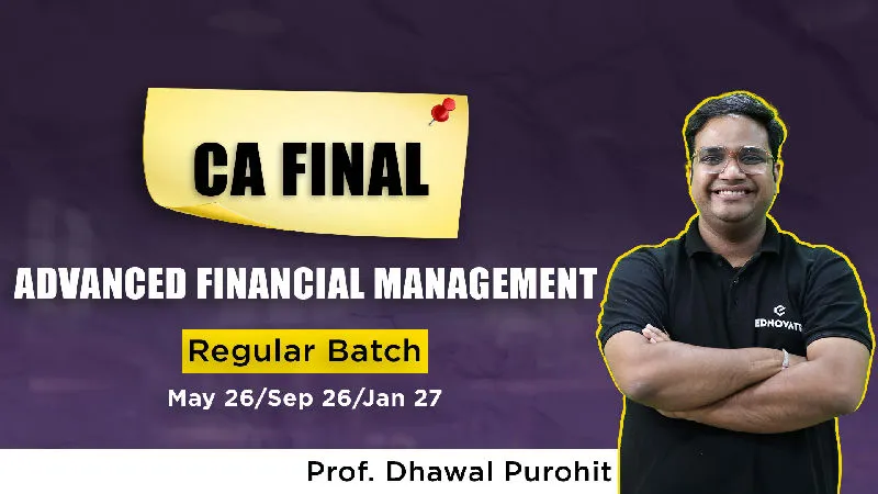 CA Final Advanced Financial Management by CA Dhawal Purohit