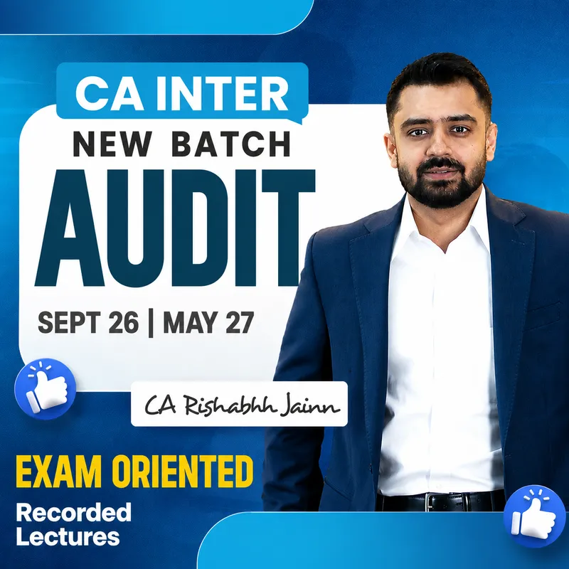 CA Inter Audit Exam Oriented Batch By CA Rishabhh Jainn_Sep26/Jan27 Onwards