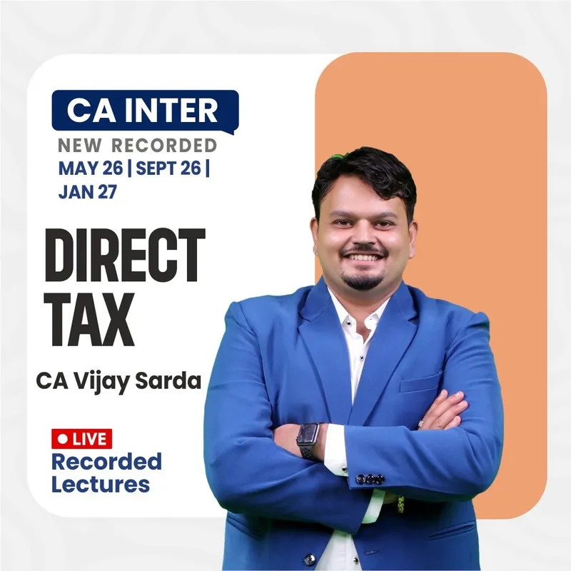 CA Inter Direct Tax Recorded Lectures By CA Vijay Sarda