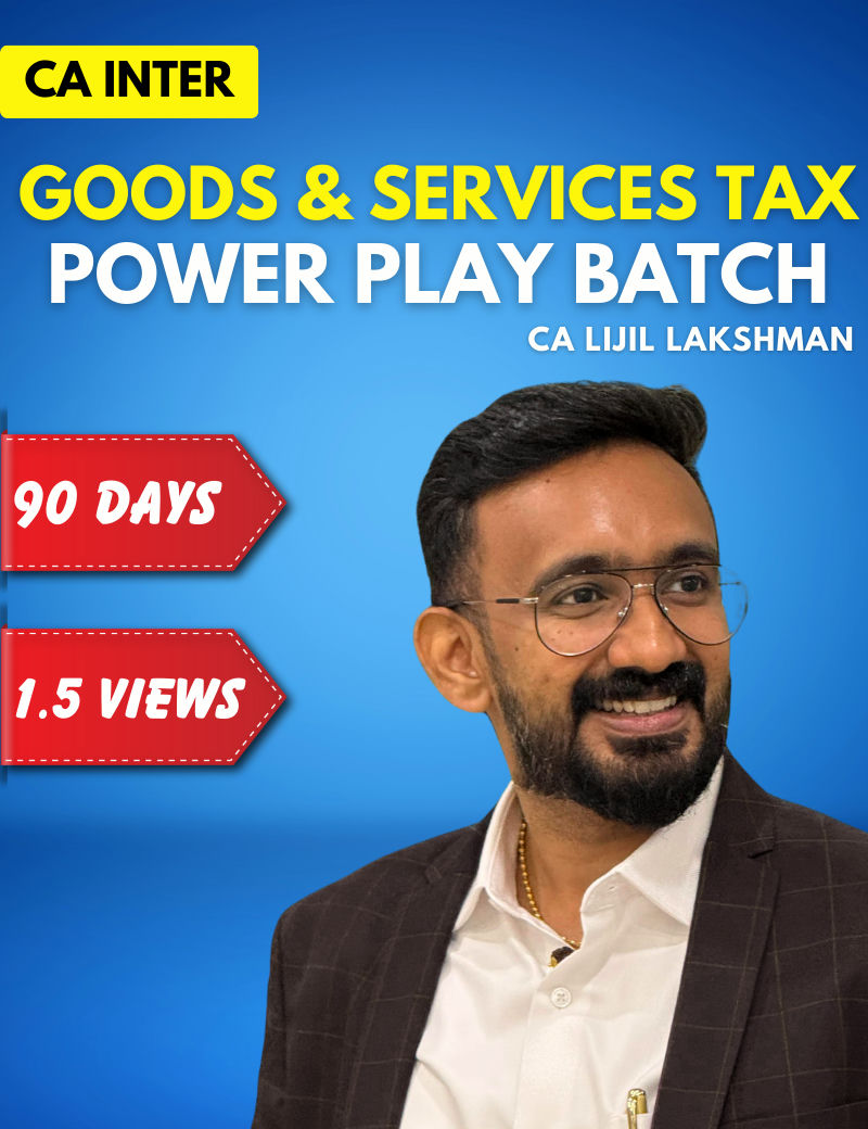 CA Inter GST Powerplay by CA Lijil Lakshman