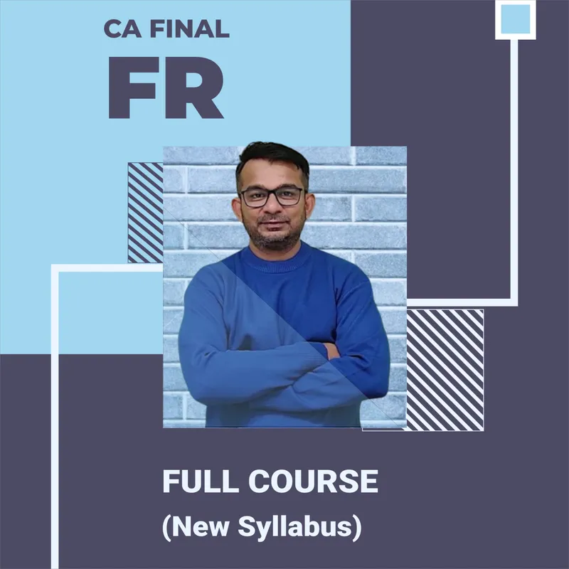 CA FINAL - FR (NEW Syllabus) - Full Course