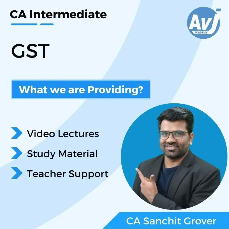Master CA Inter GST with India’s Leading Faculty – CA Sanchit Grover
