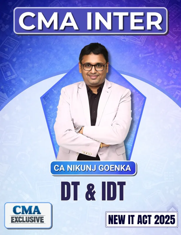 CMA Inter Direct Tax & Indirect Tax (June & Dec 2027) (New IT ACT 2025 updated)