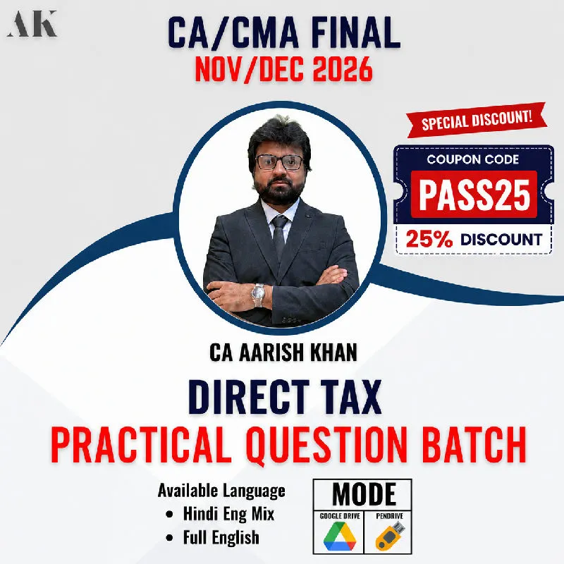 CA Final Direct Tax Laws & International Taxation by CA Aarish Khan