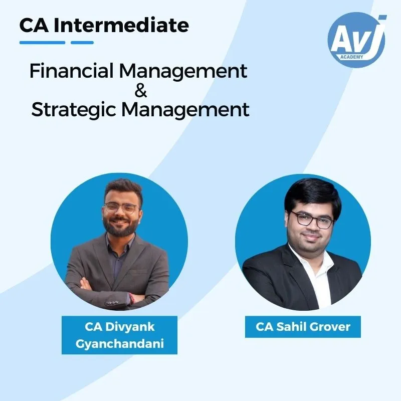 Master CA Inter FM & SM with India’s Top Faculty – CA Divyank Gyanchandani & CA Sahil Grover