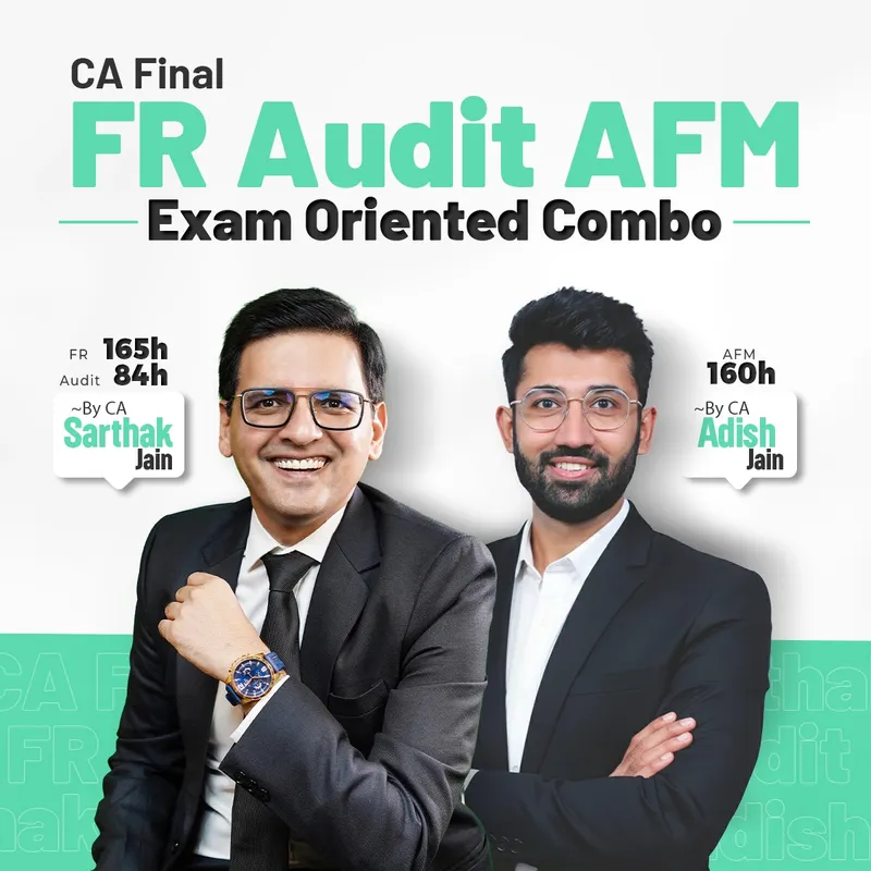 CA Final FR + Audit + AFM — Exam Oriented Combo