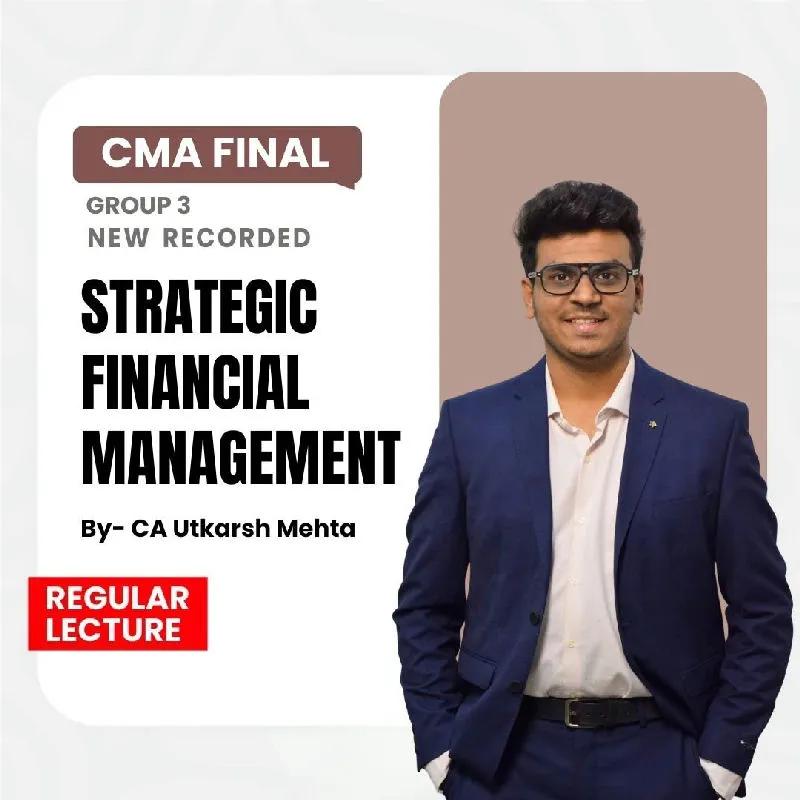 CMA Final SFM Regular Lectures By Utkarsh Mehta