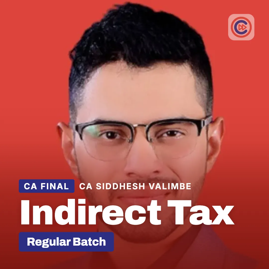 CA Final Indirect Tax Laws by CA Siddhesh Valimbe